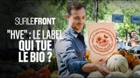 "HVE" : le label qui tue le bio ? - Sur le front avec Hugo Clément 3 juillet 2023 [Intégrale]