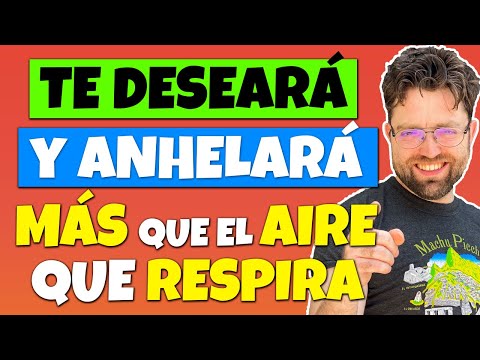 Video: Cómo Hacer Que Te Anhele