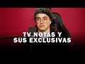 PERIODISMO 4 - TV Notas y sus exclusivas