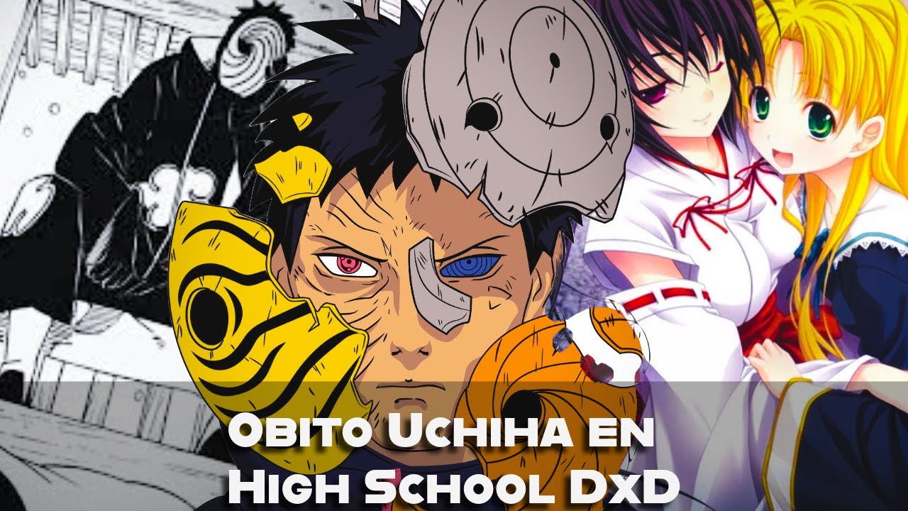 QHPS Obito Uchiha llegara a High School DxD? | Fanfic Cap 2