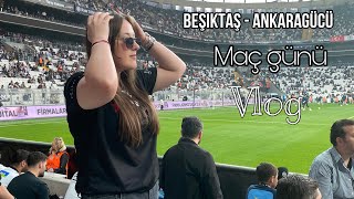 BEŞİKTAŞ - ANKARAGÜCÜ YARI FİNAL MAÇ VLOG| Turu geçtik #vlog4