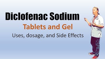 Diclofenac Sodium Tablets and Gel | Uses Dosage and Side Effects