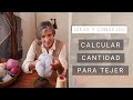 Cómo calcular cantidad de lana para tejer una prenda 👌 Tips del Tejer