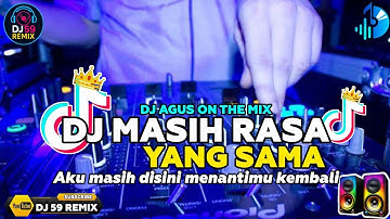 DJ AGUS TERBARU 2025 VIRAL DJ MASIH RASA YANG SAMA-🎵DJ TIKTOK TERBARU FULL BASS SOUND FYP🎵