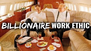 How to Have Billionaire Work Ethic