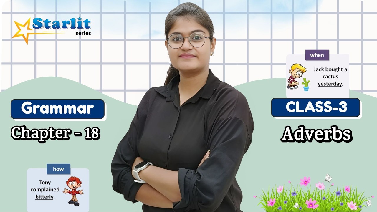 STARLIT | GRAMMAR-3 | CH-18 : ADVERBS