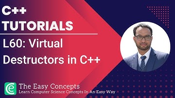 C++ Tutorials | L60: Virtual Destructors in C++ | The Easy Concepts