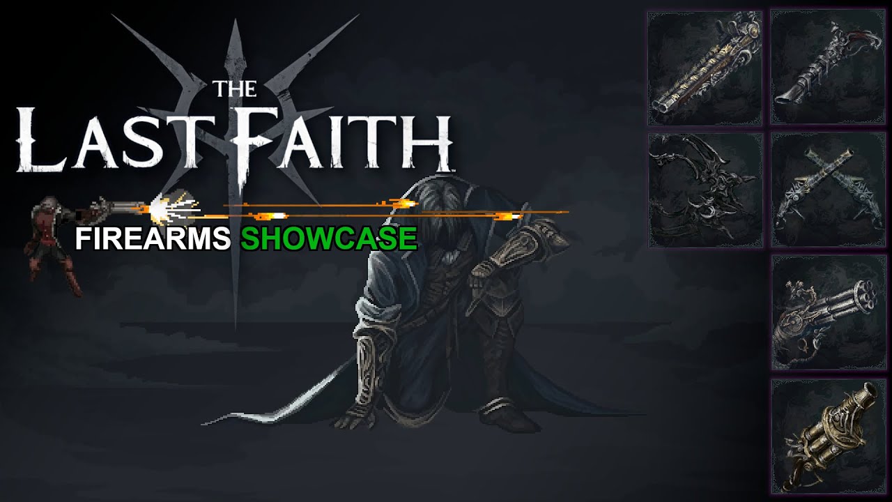 THE LAST FAITH - Firearms SHOWCASE 🔫