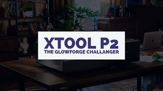 xTool P2 Laser Review - Best Glowforge alternative of 2023