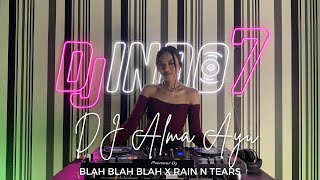 DJ BLAH BLAH BLAH X RAIN \u0026 TEARS - BREAKBEAT 2000'S FULL BASS KENCENG - DJ ALMA AYU