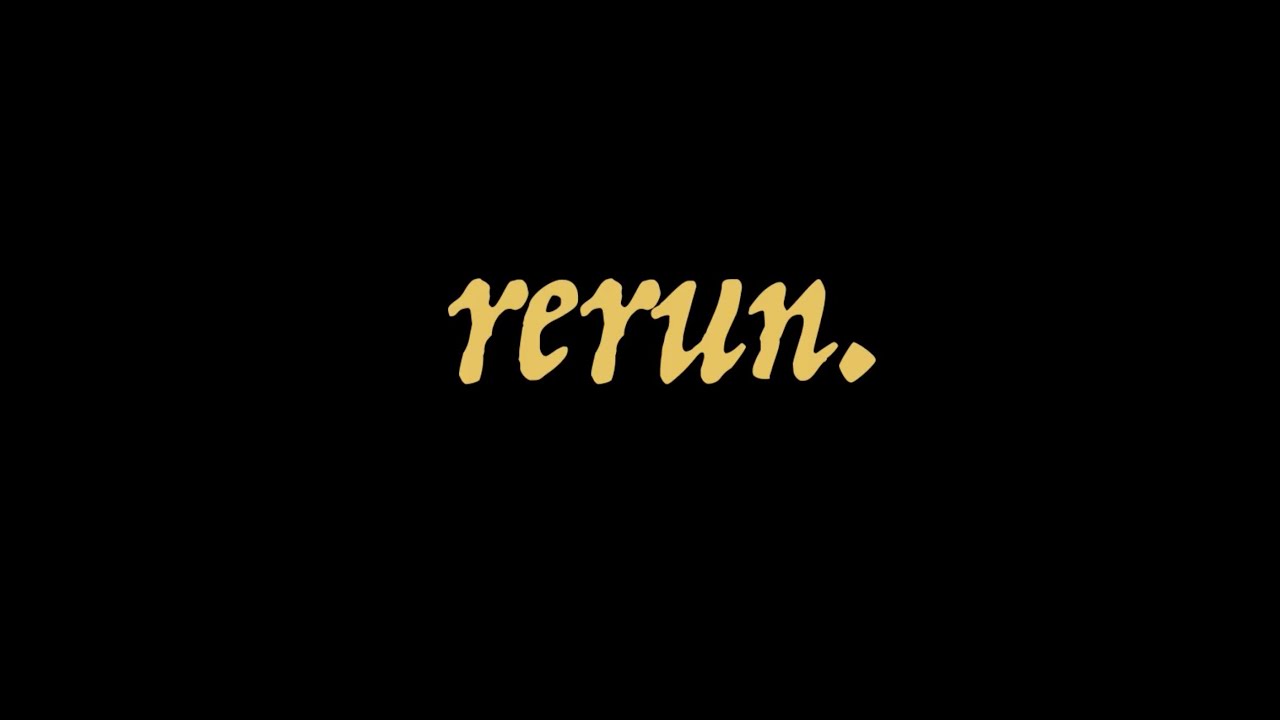 rerun - YouTube