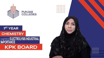 PGC Lectures-Inter Part 1-KPK Board-Chemistry-Chapter 12 - Electrolysis Industrial Importance