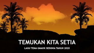 Video thumbnail of "Temukan Kita Setia - Lagu Tema Gereja Advent Sedunia 2020"