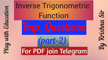 Inverse Trigonometric Function imp. questions (part-2) For JEE/NIMCET/NDA/JNU/BHU/TGT/PGT/JMI...