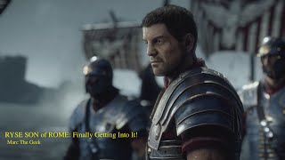 RYSE: Son Of Rome - Finally Getting Into It!