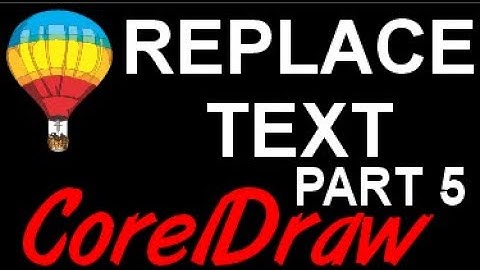 Corel Draw Tips & Tricks Find and Replace Text to THE MAX Part 5
