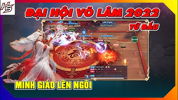 VLTK MOBILE - Chung kết tứ đấu Đại Hội Võ Lâm 2022 - Minh Giáo lên ngôi | Thiên Nhai TV