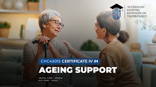 CHC43015- Certificate IV in Ageing Support