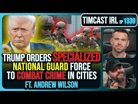 Trump Orders Specialized National Guard Units To Combat Crime In Cities, Dems Furious | Timcast IRL