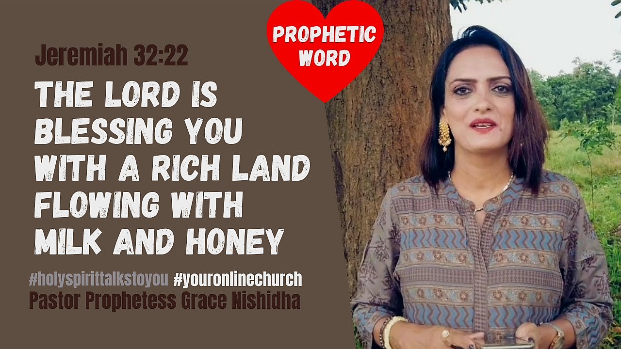 THE LORD SHALL BLESS YOU WITH RICH LAND FLOWING WITH MILK AND HONEY ...