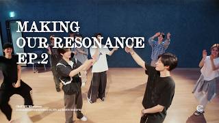 MAKING OUR RESONANCE — EP.2