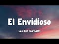 Los Dos Carnales - El Envidioso (Letra)