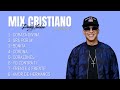 Daddy Yankee - Canciones Cristianas Mix 2024
