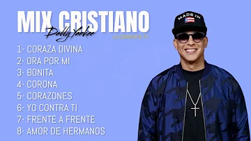 Daddy Yankee - Canciones Cristianas Mix 2024