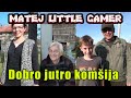 Matej Little Gamer - Dobro jutro komšija - Sezona 3 - Epizoda 4