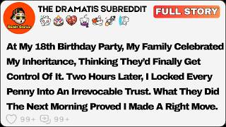 At My 18th Birthday Party, My Family Celebrated My Inheritance, Thinking... Reddit Family Stories