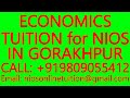 ECONOMICS TUITION for NIOS IN GORAKHPUR- SECONDARY &amp; SENIOR SECONDARY- MATHEMATICS, SCIENCE, PHYSICS