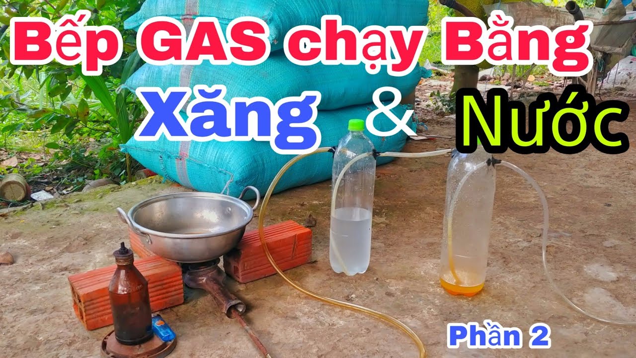 Bếp GAS Chạy Bằng XĂNG & NƯỚC Có Thực Sự An Toàn ??? |... - youtube
