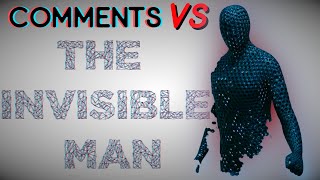 How to Beat the Invisible Man: COMMENTS EDITION