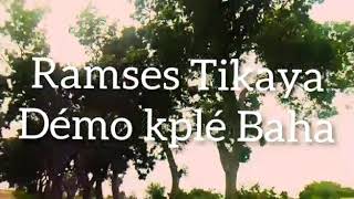 Démo Ramses Tikaya ( Kplé Baha ) by Suspect 93