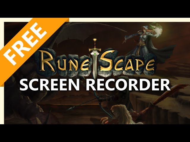 4 Ways to Record RuneScape Gameplay [Hot]