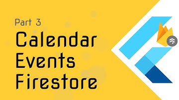 Flutter - Calendar - Events [3] Displaying Dynamic Events from Firebase Firestore