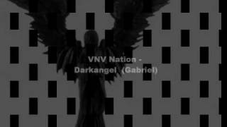 Video thumbnail of "VNV Nation Darkangel (Gabriel)"