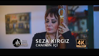 Seza Kırgız - Canımın İçi 4K ( ©2020 Tanju Duman Müzik Medya) Resimi