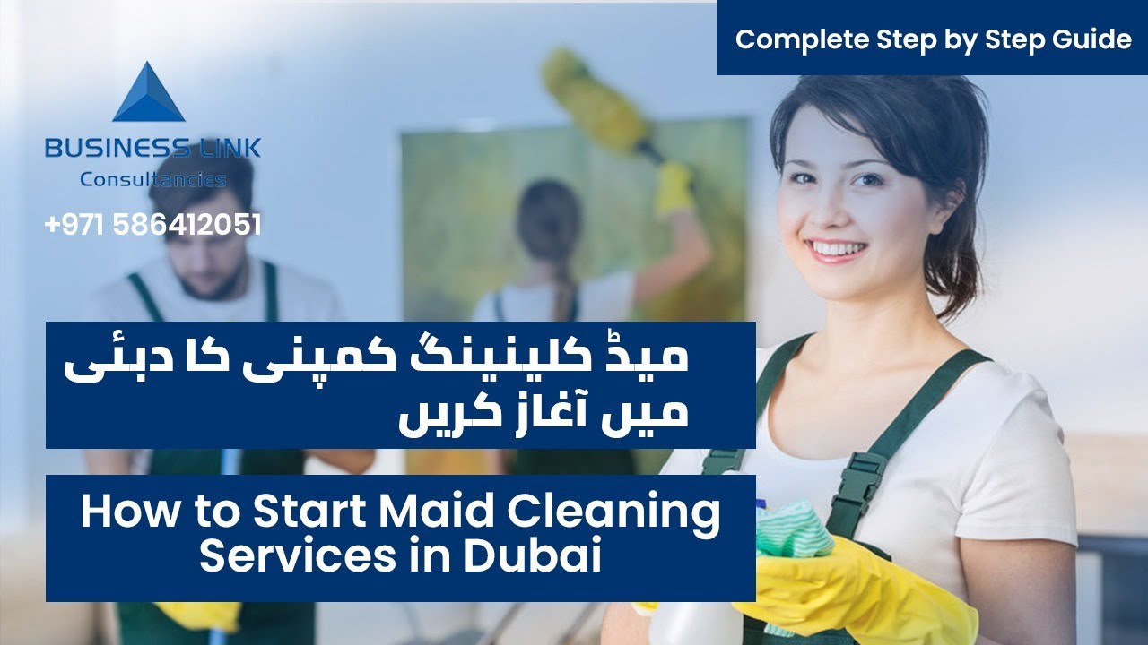 How to Start Maid Cleaning Service Company in UAE Complete Step by