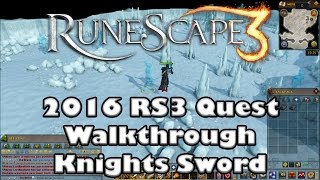 RS3 Quest Guide - Knights Sword - 2017(Up to Date!)