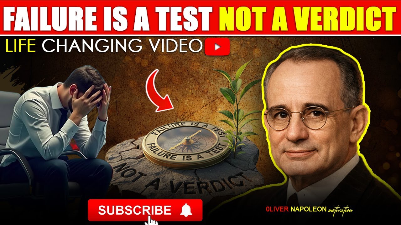 Failure Is a Test, Not a Verdict I Inspired by success philosophy like that taught by Napoleon Hill