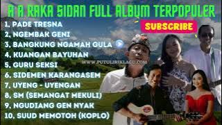 AA RAKA SIDAN FULL ALBUM TERPOPULER | PADE TRESNA, KUANGAN BAYUHAN, NGEMBAK GENI