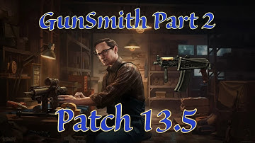 FAST Gunsmith part 2 | Patch 13.5
