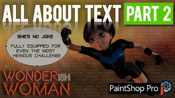 PaintShop Pro 2021 • All About Text (Part 2 - Text Wrapping) • Beginners/Intermediate Tutorial