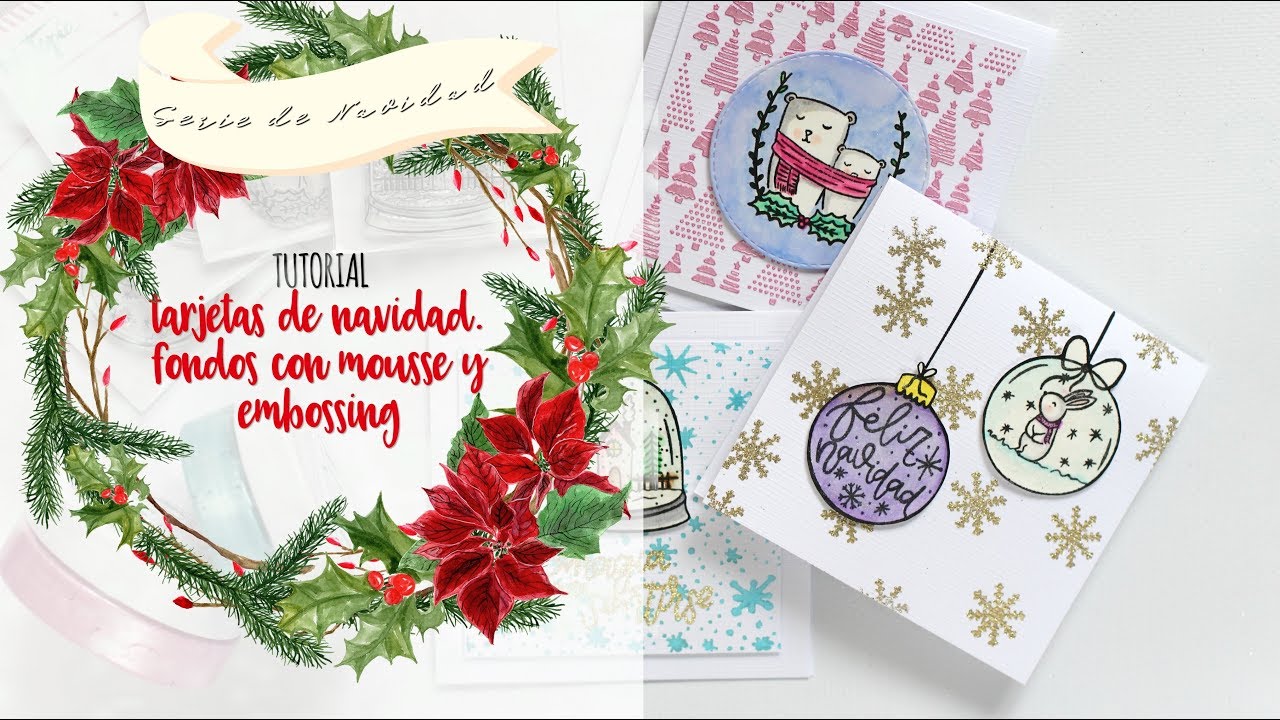 Serie de Navidad 2018 III - Tarjetas navidad. Fondos con mousse y embossing  - YouTube