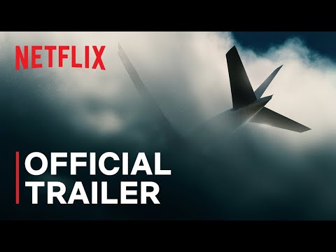 MH370: The Plane That Disappeared | Official Trailer | Netflix