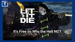 Let It Die - Free to Play Review in 2022 - It's Free so Why the Hell NOT