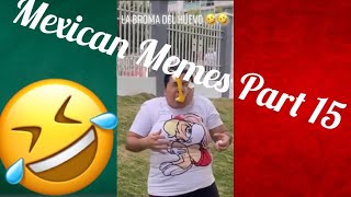 Mexican Memes Part 15