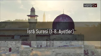 İsra Süresi 1-8. Ayetler