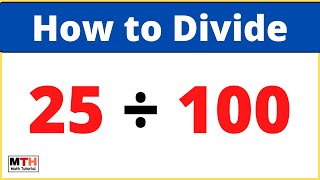 25 divided by 100 25 100 Value of Long Division